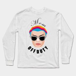 Mom off Duty Long Sleeve T-Shirt